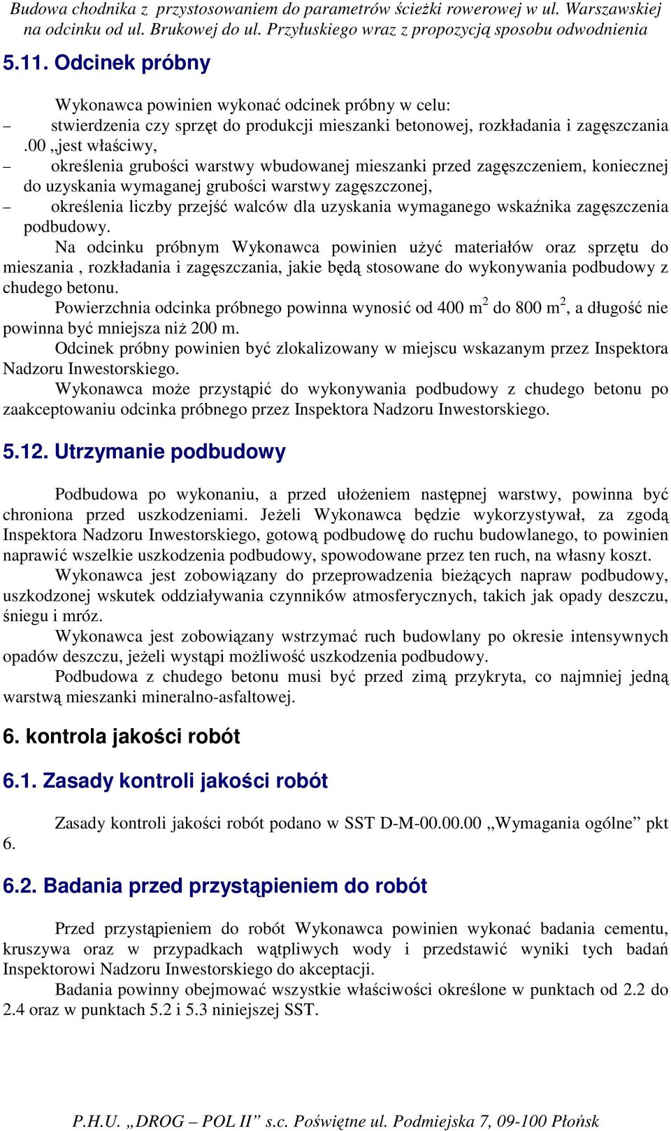 wymaganego wskaźnika zagęszczenia podbudowy.