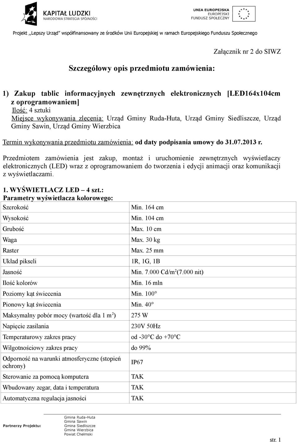 podpisania umowy do 31.07.2013 r.