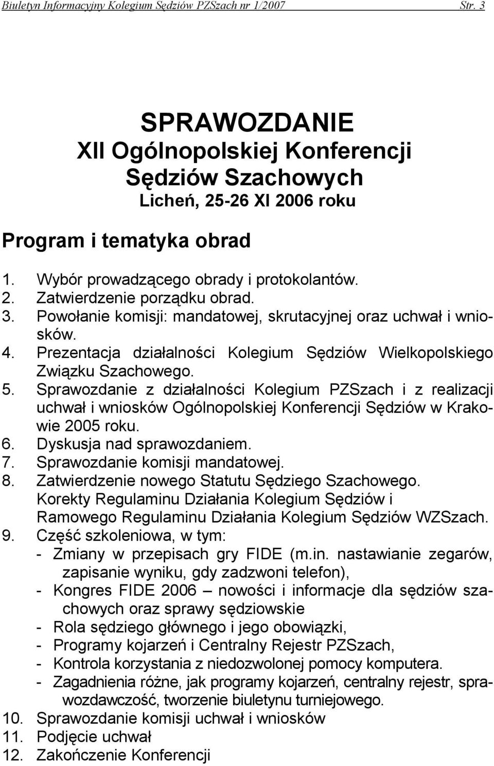 Prezentacja działalności Kolegium Sędziów Wielkopolskiego Związku Szachowego. 5.