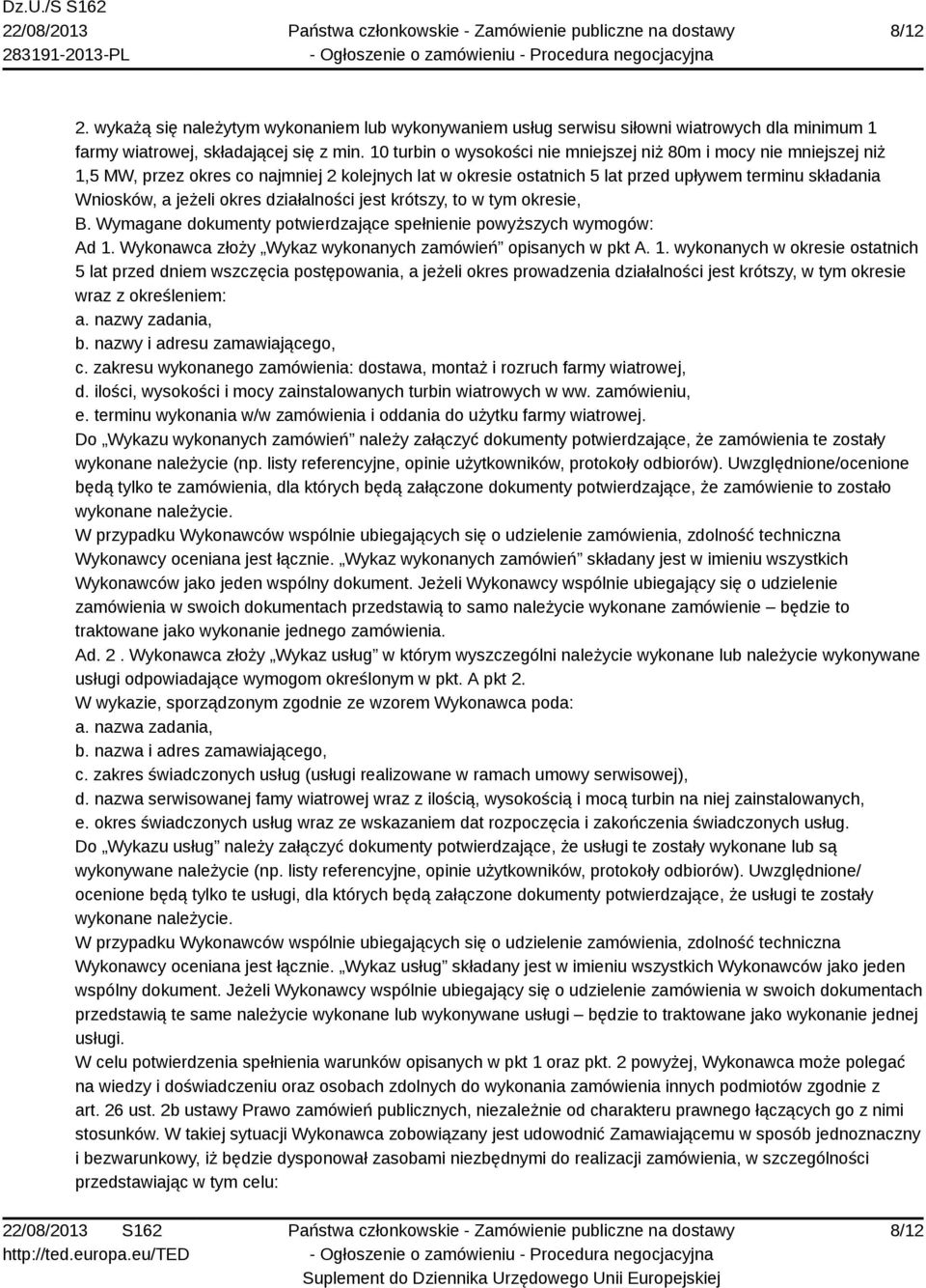 działalności jest krótszy, to w tym okresie, B. Wymagane dokumenty potwierdzające spełnienie powyższych wymogów: Ad 1.