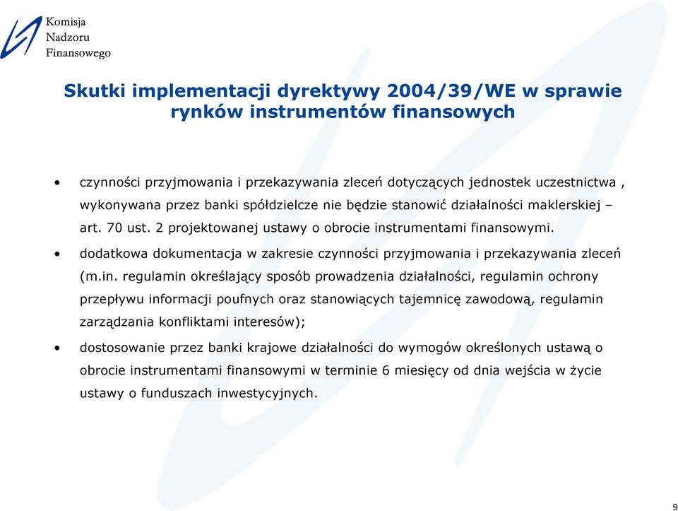 dodatkowa dokumentacja w zakresie czynności przyjmowania i przekazywania zleceń (m.in.