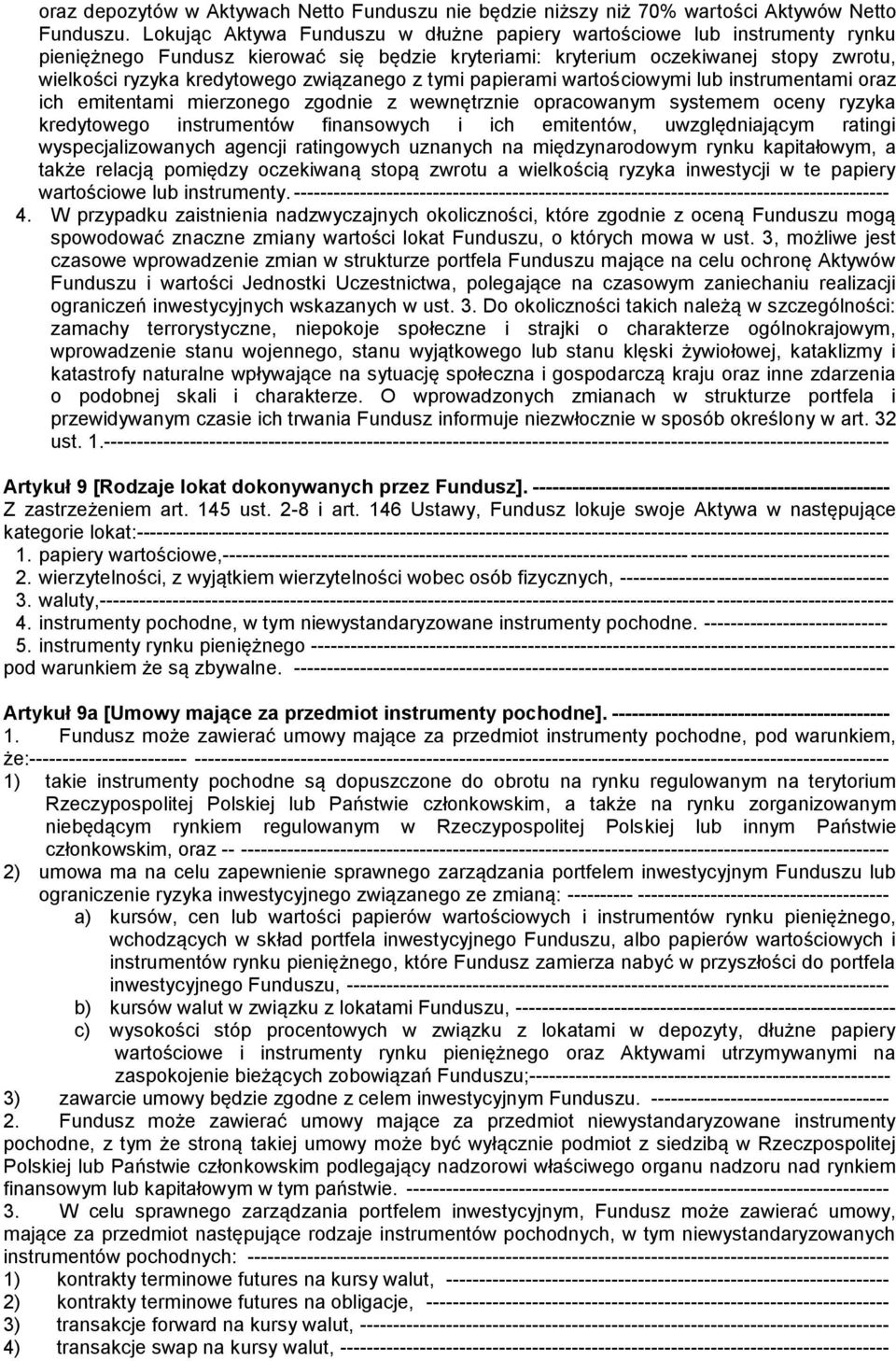 związanego z tymi papierami wartościowymi lub instrumentami oraz ich emitentami mierzonego zgodnie z wewnętrznie opracowanym systemem oceny ryzyka kredytowego instrumentów finansowych i ich