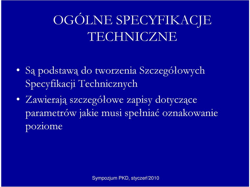 Technicznych Zawierają szczegółowe zapisy