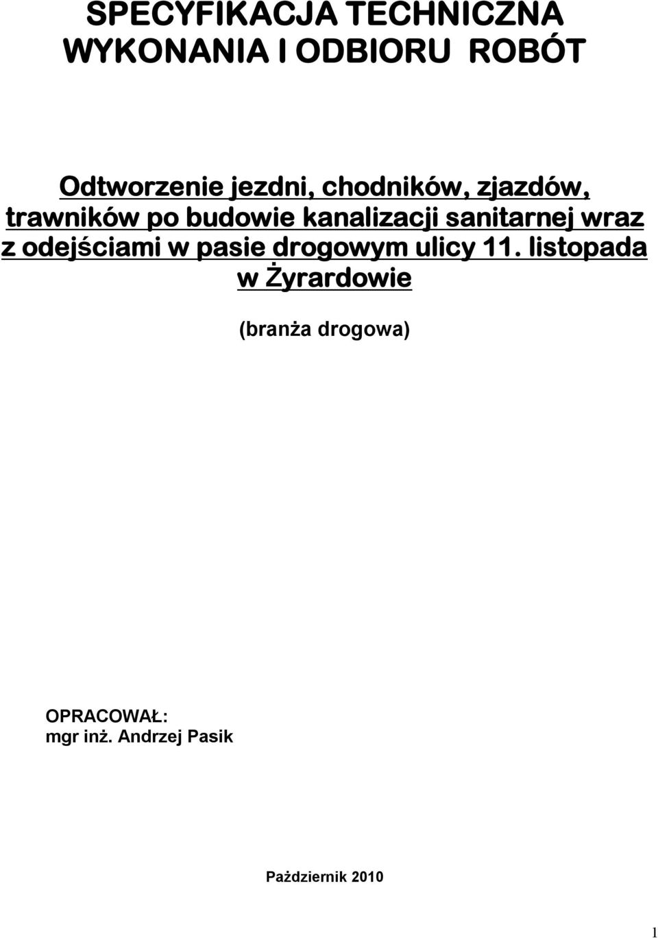 sanitarnej wraz z odejściami w pasie drogowym ulicy 11.