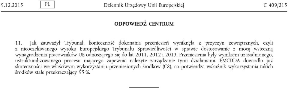 w sprawie dostosowanie z mocą wsteczną wynagrodzenia pracowników UE odnoszącego się do lat 2011, 2012 i 2013.