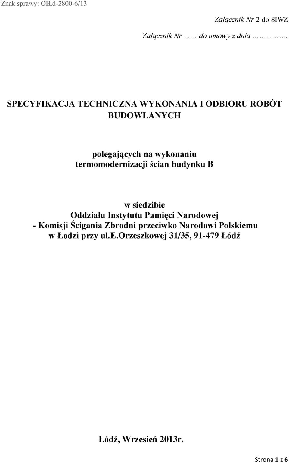 Pamięci Narodowej - Komisji Ścigania Zbrodni przeciwko Narodowi Polskiemu w