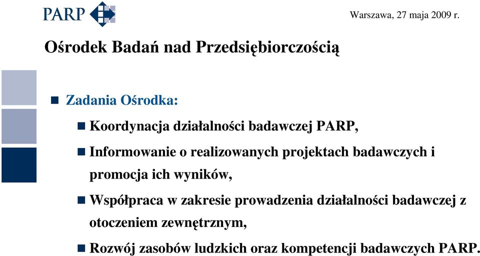 badawczej PARP, Informowanie o realizowanych projektach badawczych i promocja ich