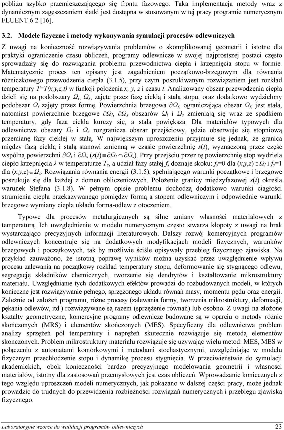 wojej najrotzej otaci częto rowadzały ię do rozwiązania robemu rzewodnictwa cieła i krzenięcia tou w formie.