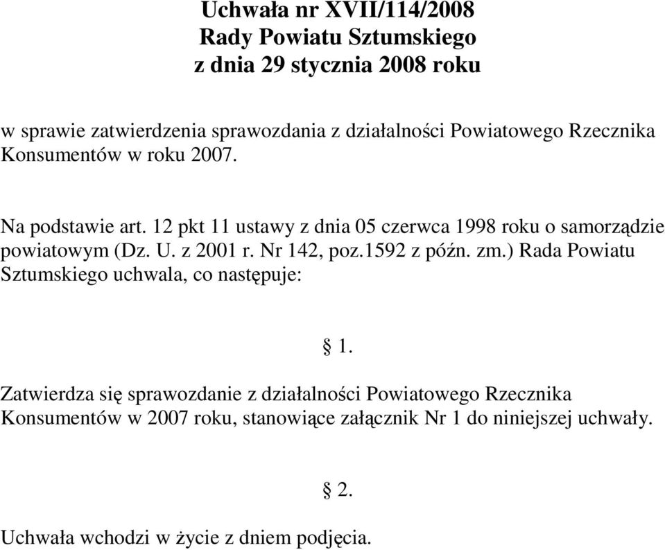 12 pkt 11 ustawy z dnia 05 czerwca 1998 roku o samorządzie powiatowym (Dz. U. z 2001 r. Nr 142, poz.1592 z późn. zm.