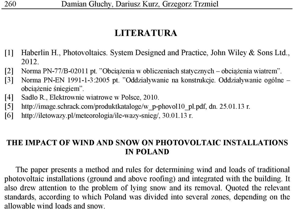 , Elektrownie wiatrowe w Polsce, 2010. [5] http://image.schrack.com/produktkataloge/w_p-phovol10_pl.pdf, dn. 25.01.13 r.
