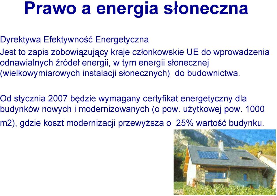 instalacji słonecznych) do budownictwa.