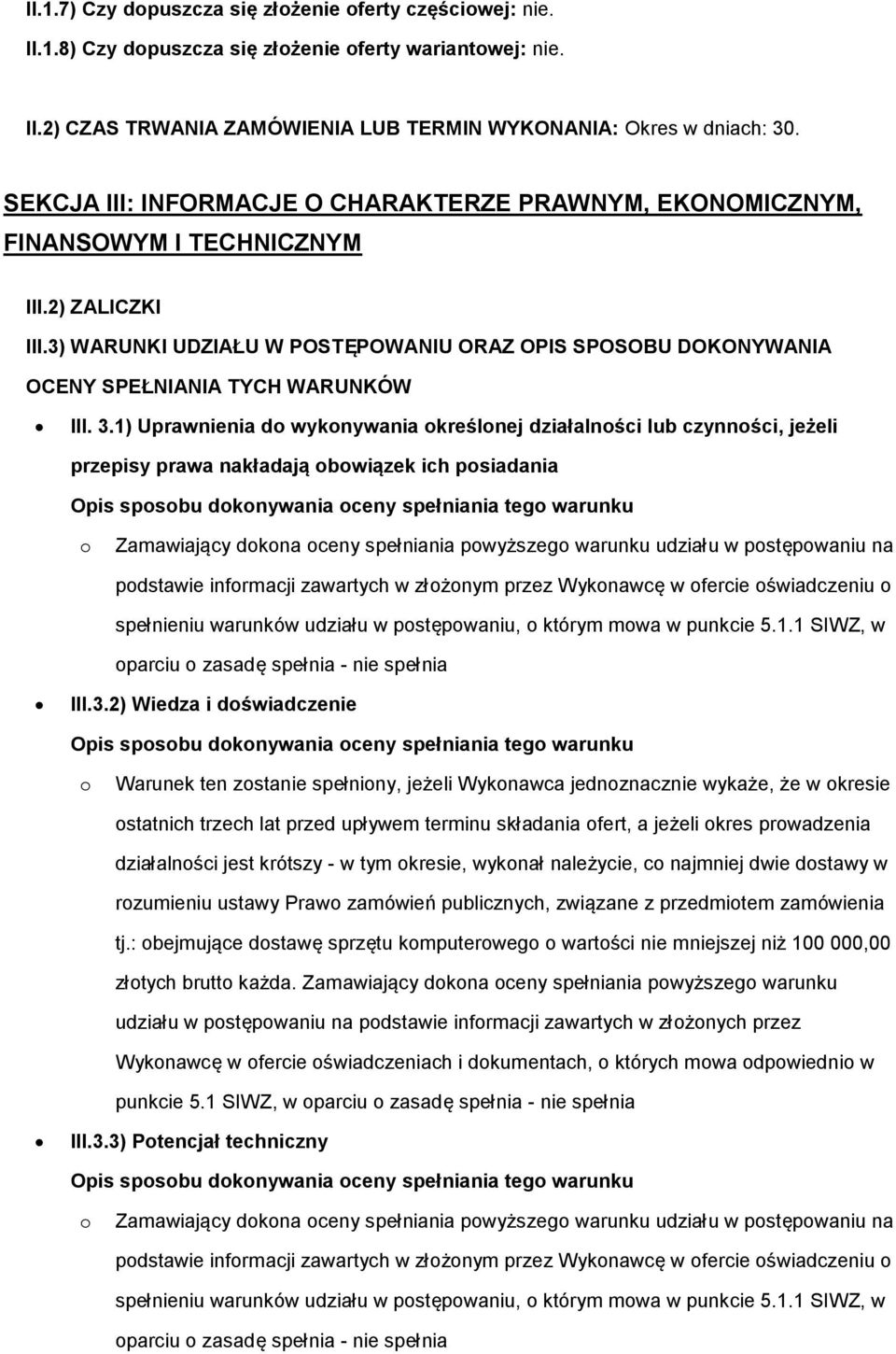 3) WARUNKI UDZIAŁU W POSTĘPOWANIU ORAZ OPIS SPOSOBU DOKONYWANIA OCENY SPEŁNIANIA TYCH WARUNKÓW III. 3.