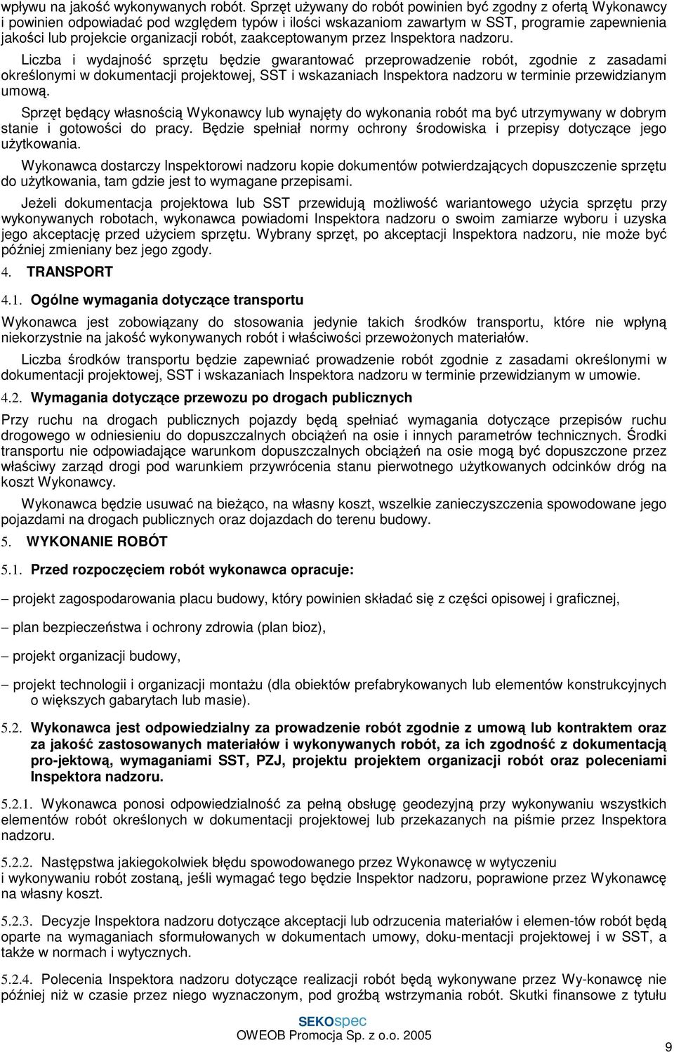 robót, zaakceptowanym przez Inspektora nadzoru.