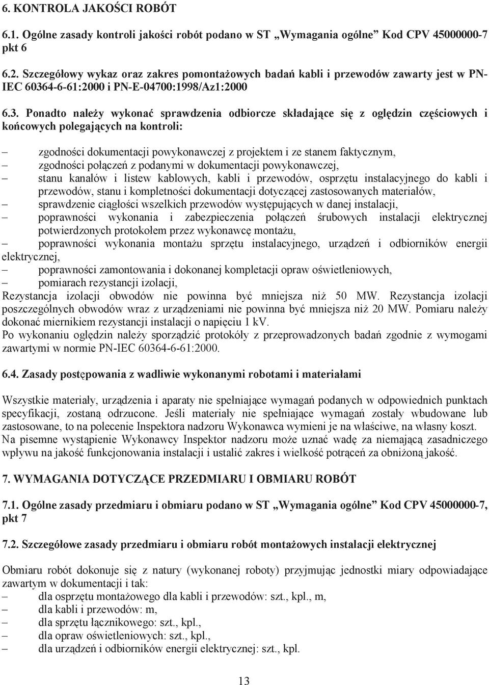 4-6-61:2000 i PN-E-04700:1998/Az1:2000 6.3.