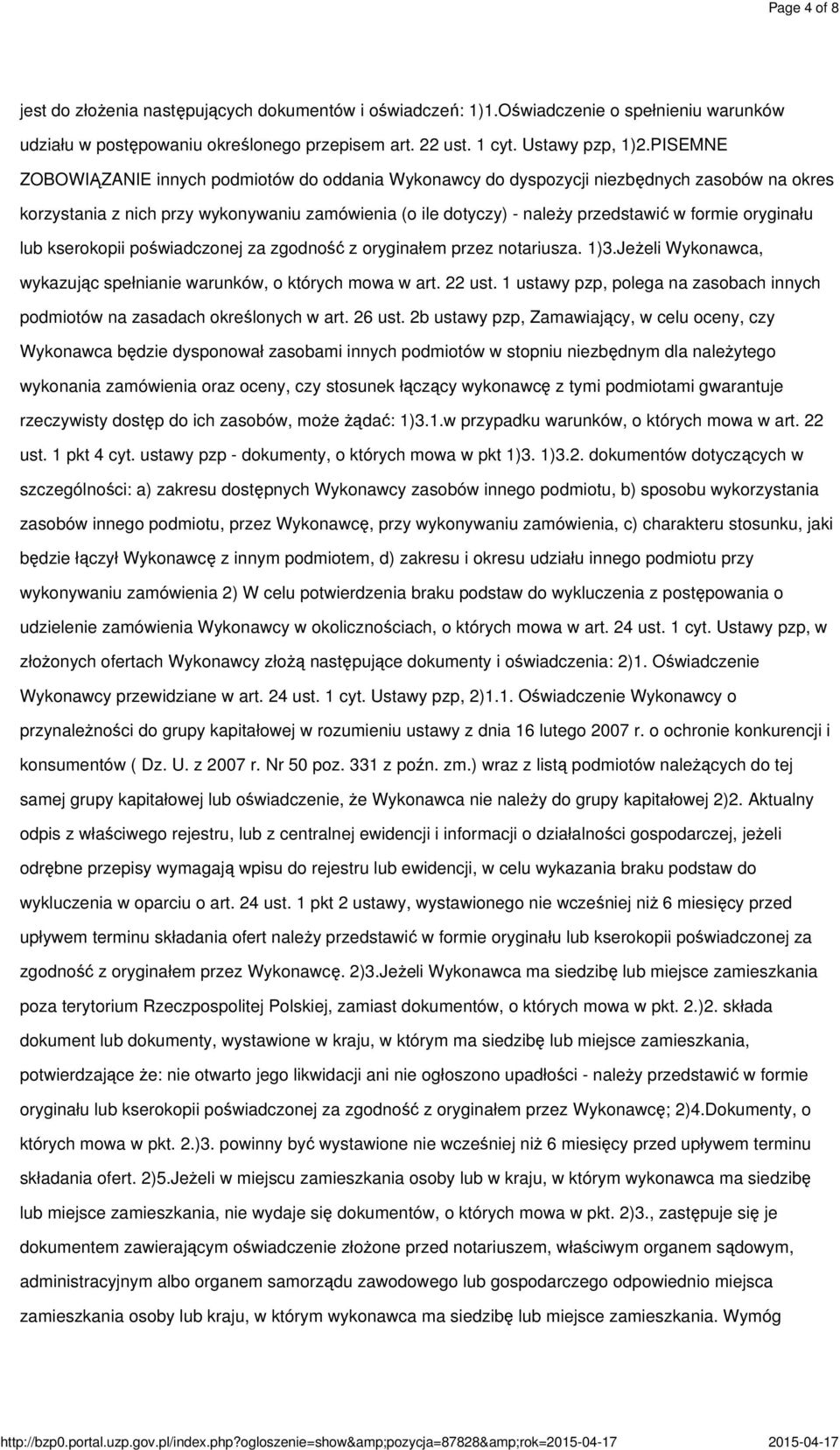 PISEMNE ZOBOWIĄZANIE innych podmiotów do oddania Wykonawcy do dyspozycji niezbędnych zasobów na okres korzystania z nich przy wykonywaniu zamówienia (o ile dotyczy) - należy przedstawić w formie