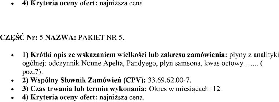 odczynnik Nonne Apelta, Pandyego, płyn samsona, kwas octowy... ( poz.7).