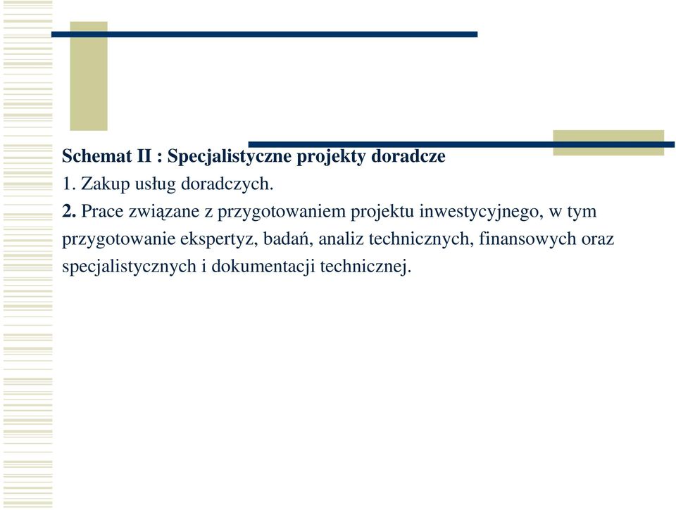 Prace związane z przygotowaniem projektu inwestycyjnego, w tym