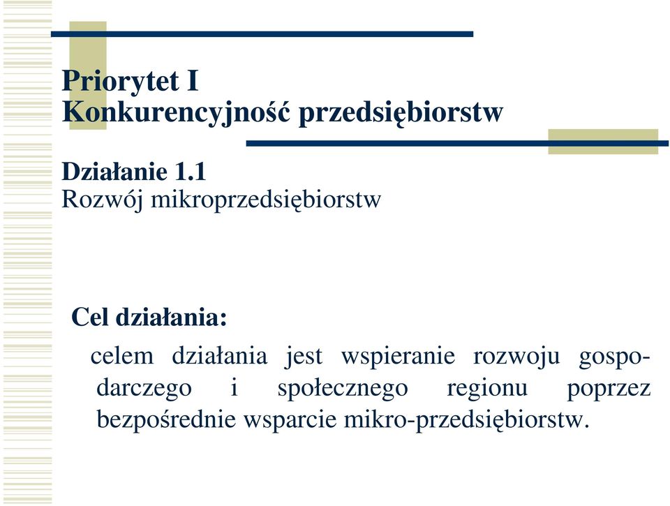 działania jest wspieranie rozwoju gospodarczego i