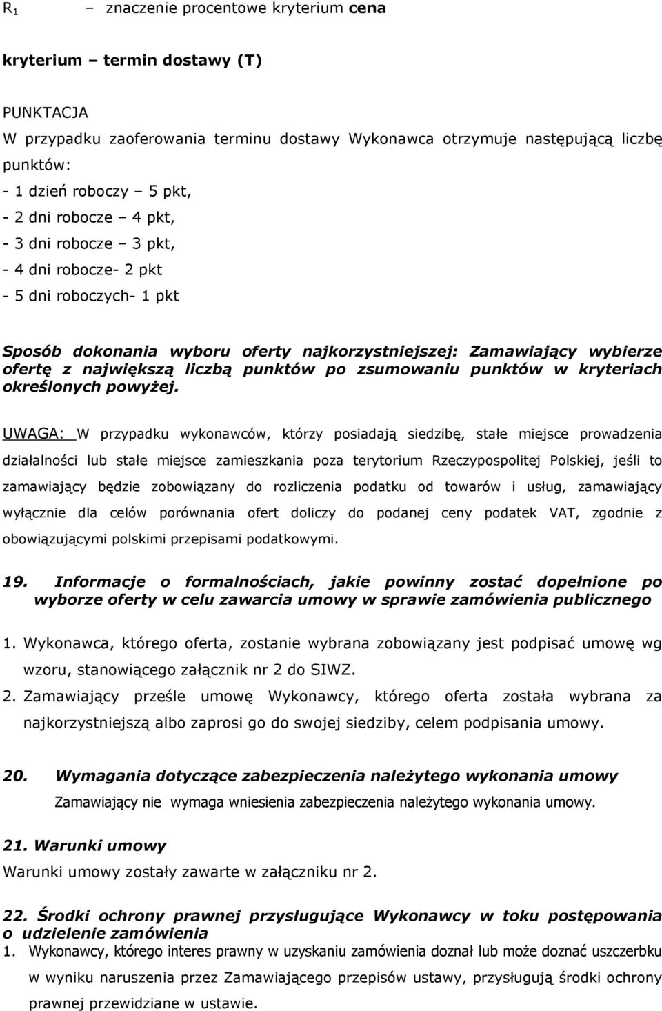 zsumowaniu punktów w kryteriach określonych powyżej.