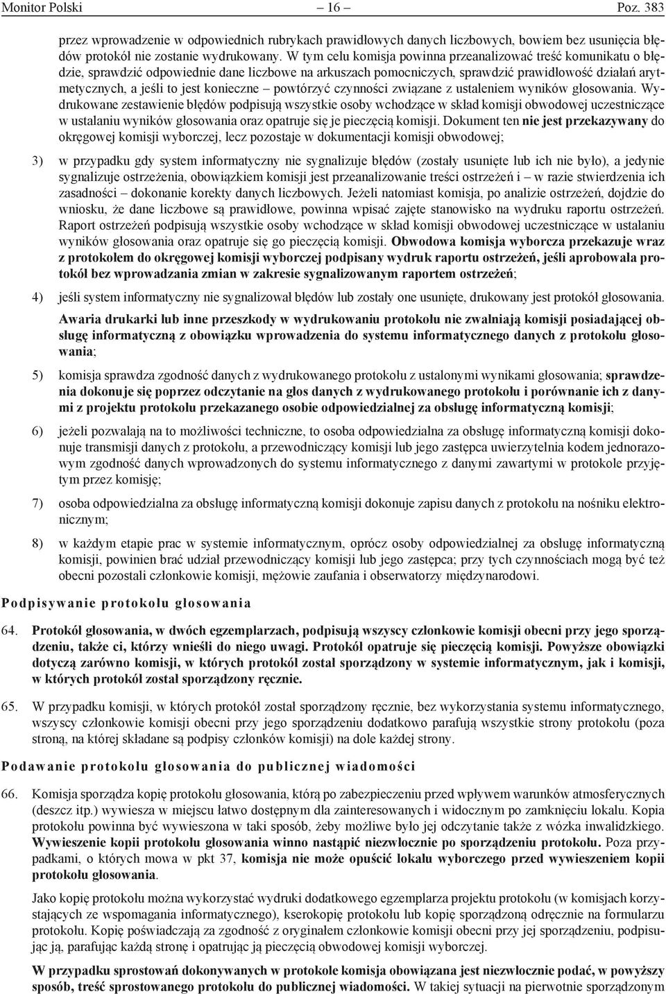 konieczne powtórzyć czynności związane z ustaleniem wyników głosowania.