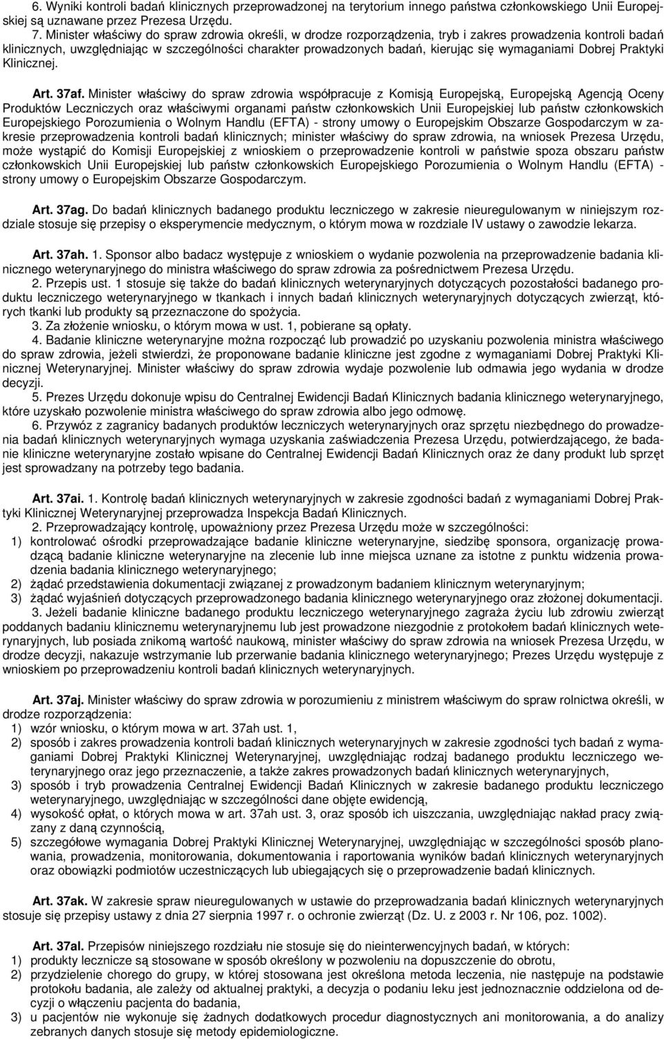 wymaganiami Dobrej Praktyki Klinicznej. Art. 37af.