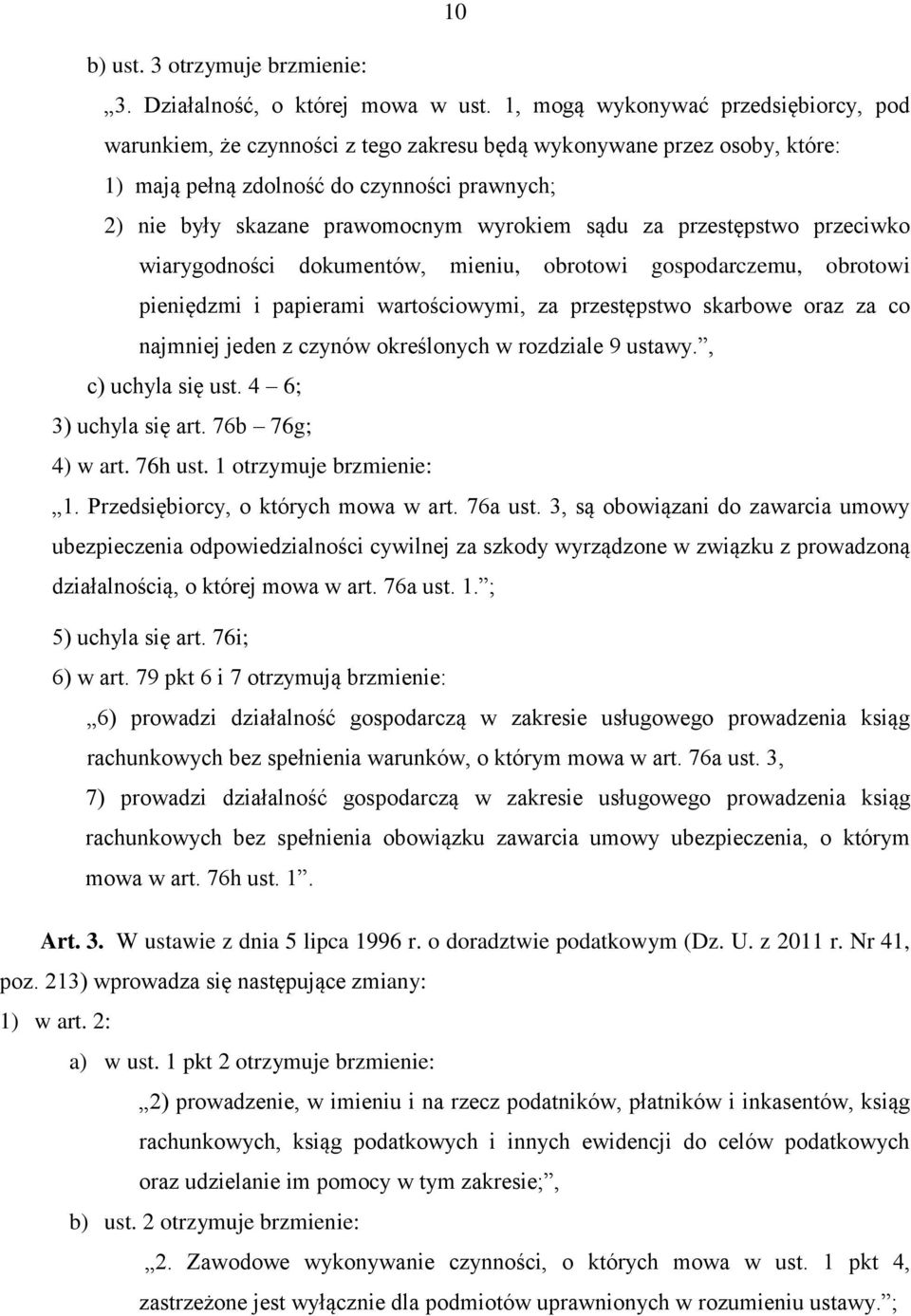 sądu za przestępstwo przeciwko wiarygodności dokumentów, mieniu, obrotowi gospodarczemu, obrotowi pieniędzmi i papierami wartościowymi, za przestępstwo skarbowe oraz za co najmniej jeden z czynów