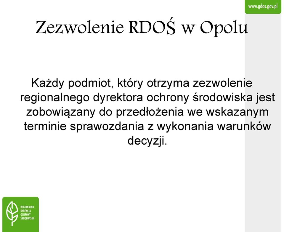 środowiska jest zobowiązany do przedłożenia we