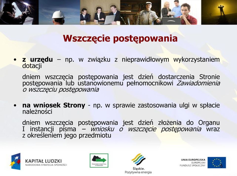 postępowania lub ustanowionemu pełnomocnikowi Zawiadomienia o wszczęciu postępowania na wniosek Strony - np.