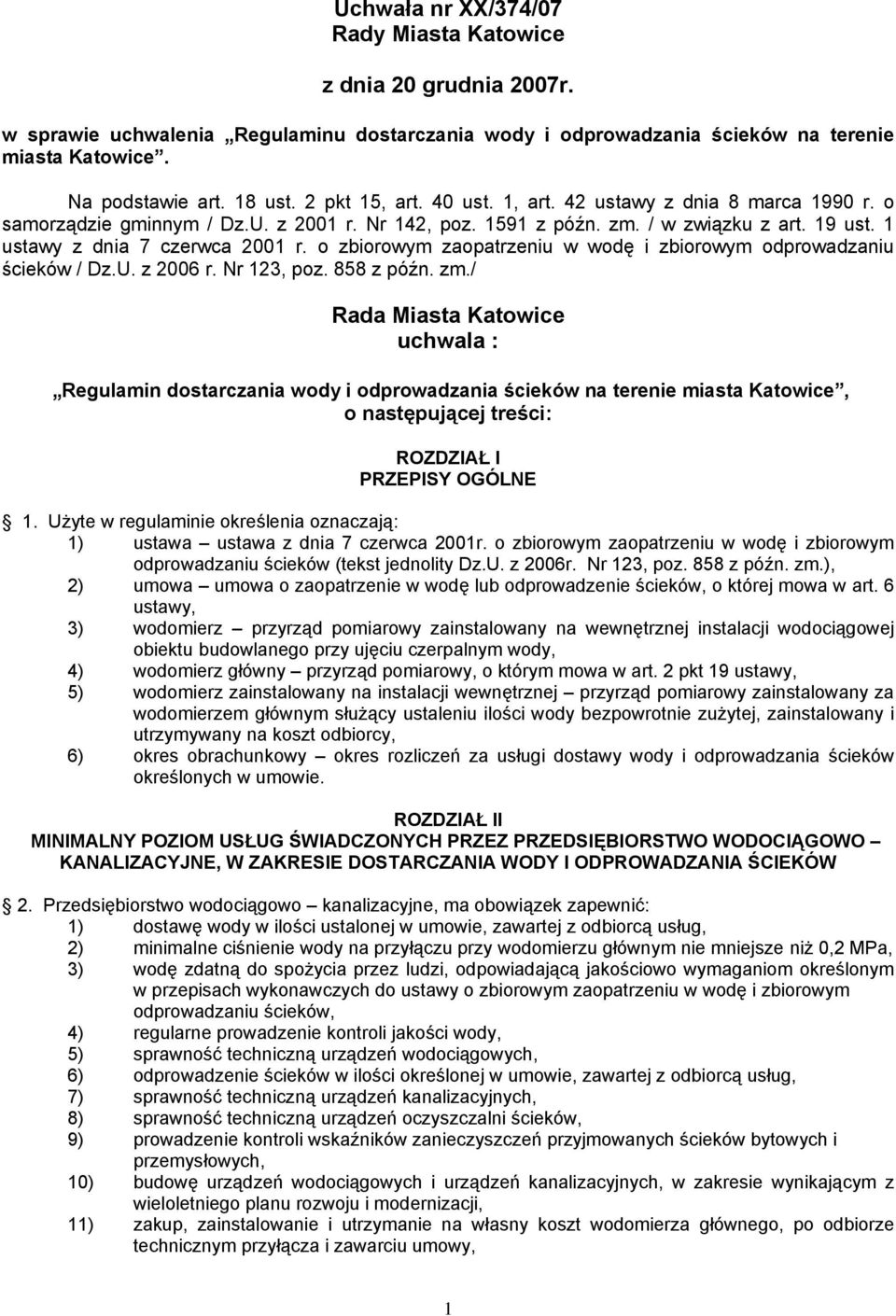 o zbiorowym zaopatrzeniu w wodę i zbiorowym odprowadzaniu ścieków / Dz.U. z 2006 r. Nr 123, poz. 858 z późn. zm.
