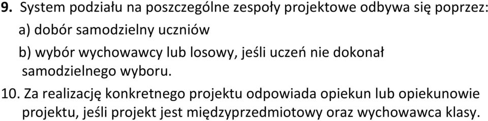 dokonał samodzielnego wyboru. 10.