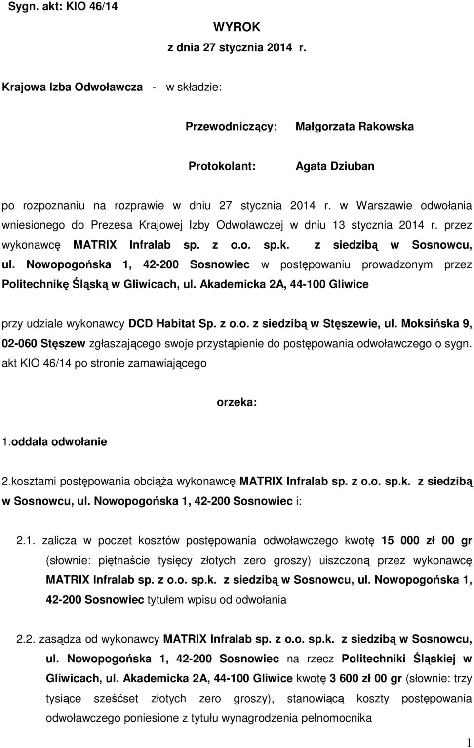 w Warszawie odwołania wniesionego do Prezesa Krajowej Izby Odwoławczej w dniu 13 stycznia 2014 r. przez wykonawcę MATRIX Infralab sp. z o.o. sp.k. z siedzibą w Sosnowcu, ul.