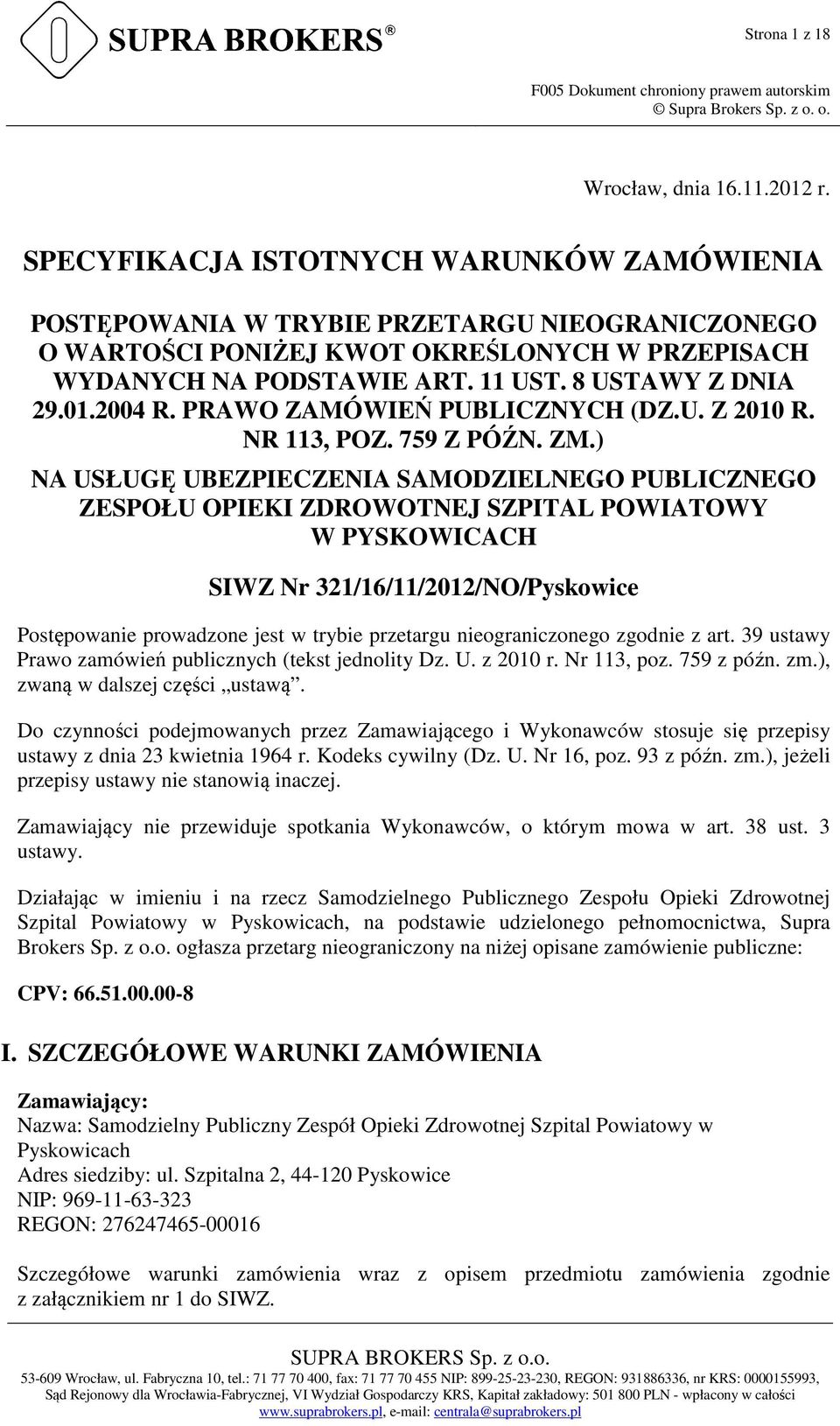 2004 R. PRAWO ZAMÓWIEŃ PUBLICZNYCH (DZ.U. Z 2010 R. NR 113, POZ. 759 Z PÓŹN. ZM.