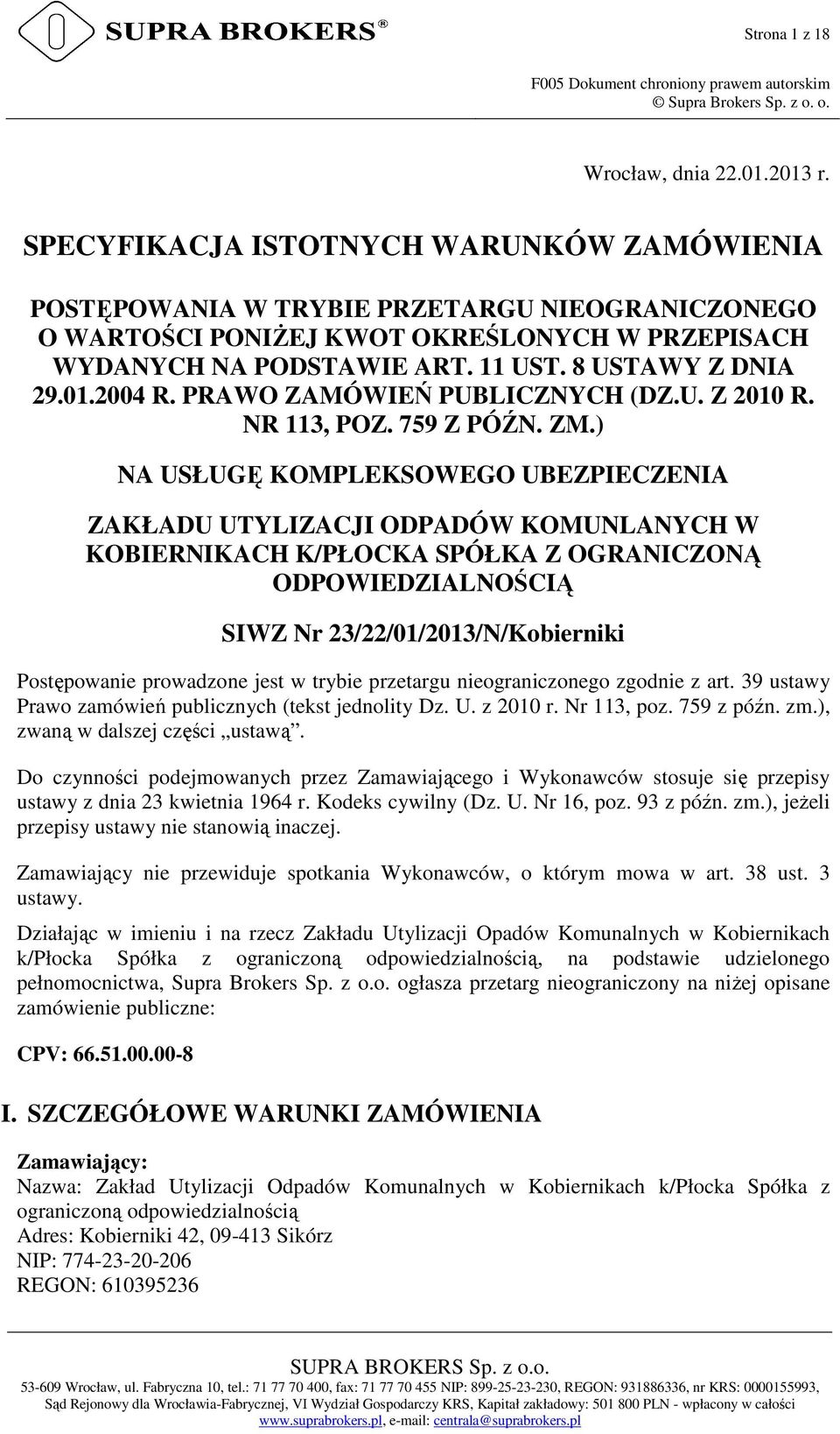 2004 R. PRAWO ZAMÓWIEŃ PUBLICZNYCH (DZ.U. Z 2010 R. NR 113, POZ. 759 Z PÓŹN. ZM.