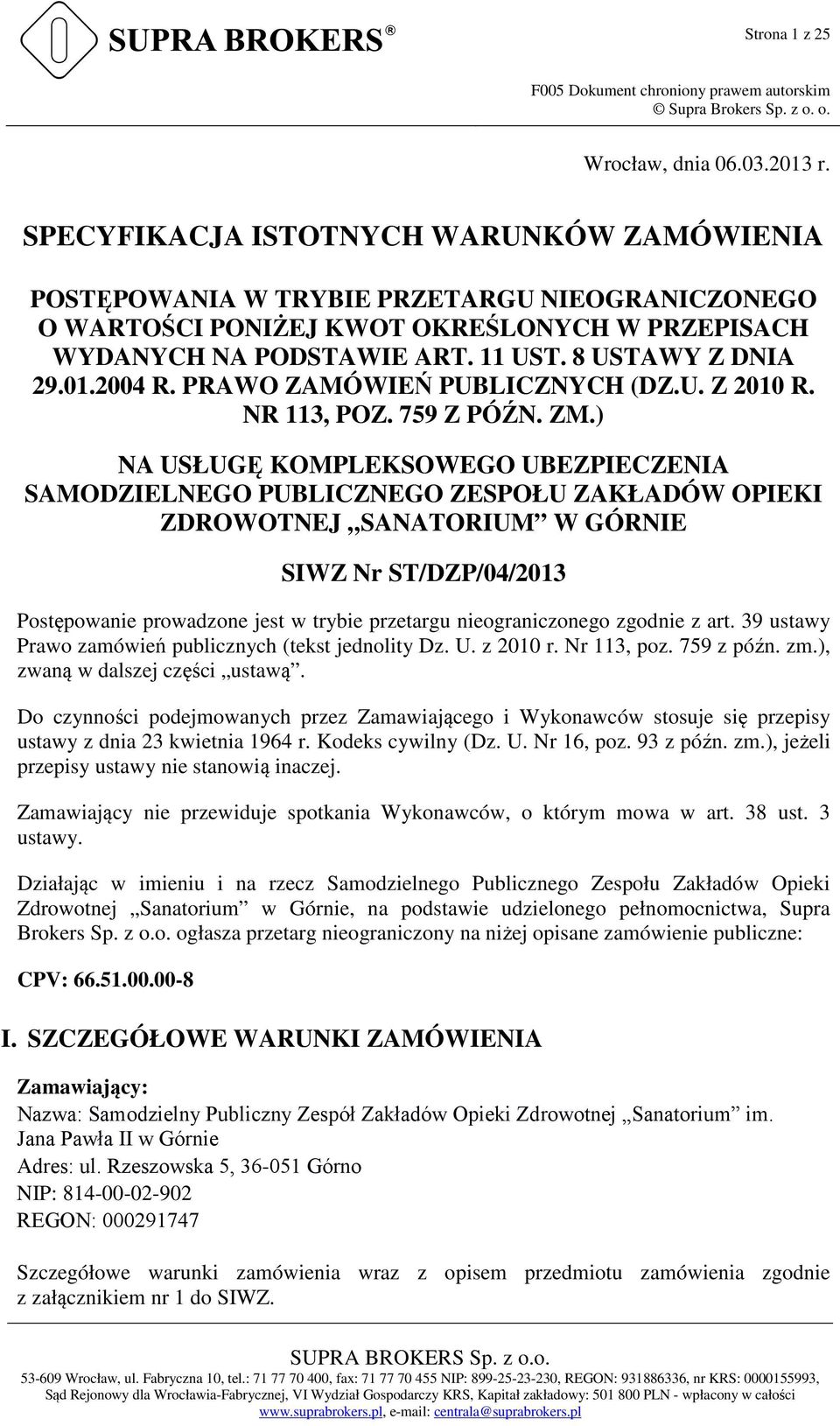 2004 R. PRAWO ZAMÓWIEŃ PUBLICZNYCH (DZ.U. Z 2010 R. NR 113, POZ. 759 Z PÓŹN. ZM.