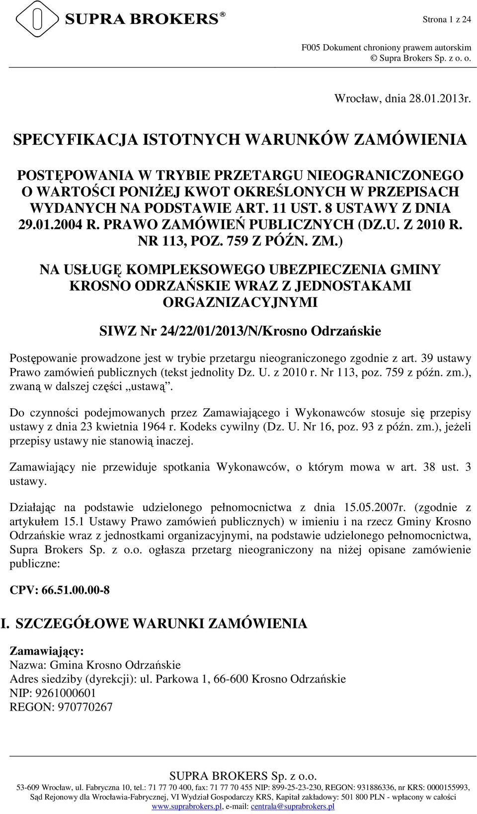 2004 R. PRAWO ZAMÓWIEŃ PUBLICZNYCH (DZ.U. Z 2010 R. NR 113, POZ. 759 Z PÓŹN. ZM.