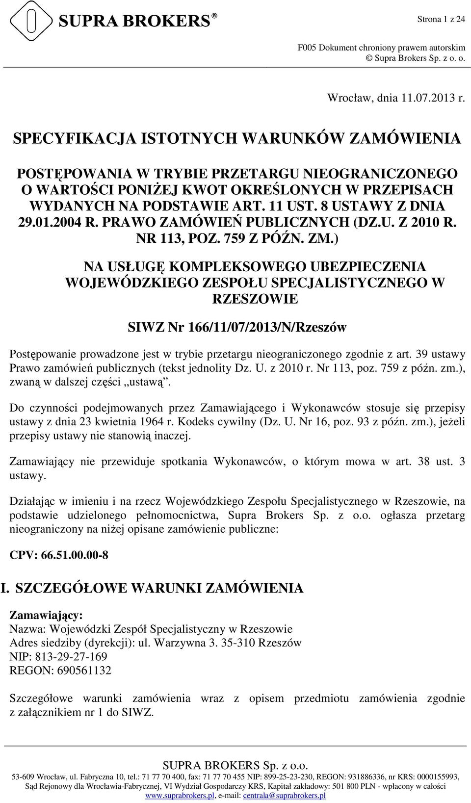 2004 R. PRAWO ZAMÓWIEŃ PUBLICZNYCH (DZ.U. Z 2010 R. NR 113, POZ. 759 Z PÓŹN. ZM.