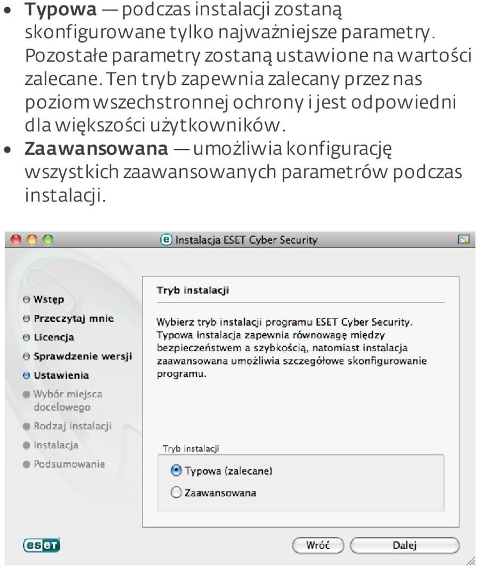 Ten tryb zapewnia zalecany przez nas poziom wszechstronnej ochrony i jest odpowiedni