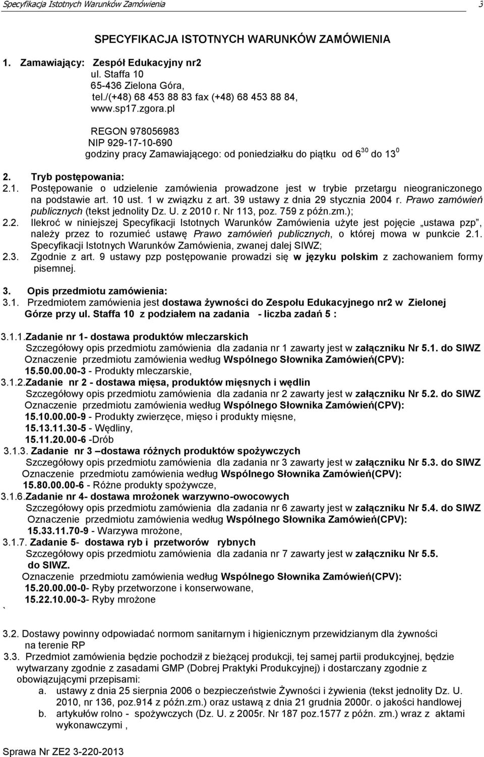 10 ust. 1 w związku z art. 39 ustawy z dnia 29