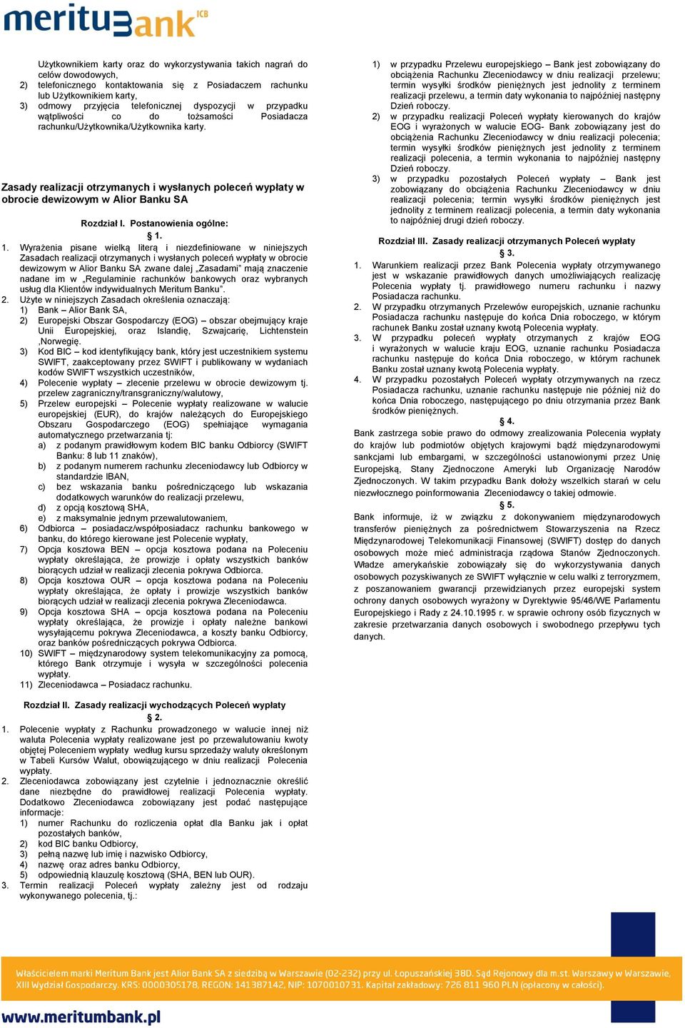 Zasady realizacji otrzymanych i wysłanych poleceń wypłaty w obrocie dewizowym w Alior Banku SA Rozdział I. Postanowienia ogólne: 1.