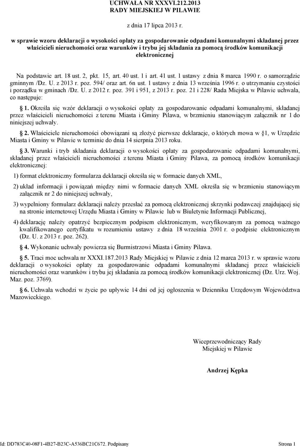 elektronicznej Na podstawie art. 18 ust. 2, pkt. 15, art. 40 ust. 1 i art. 41 ust. 1 ustawy z dnia 8 marca 1990 r. o samorządzie gminnym /Dz. U. z 2013 r. poz. 594/ oraz art. 6n ust.