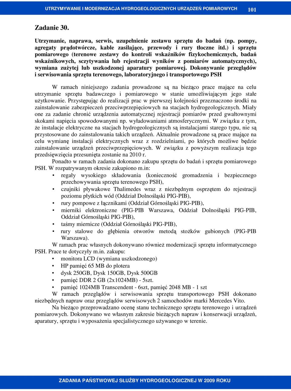 uszkodzonej aparatury pomiarowej.