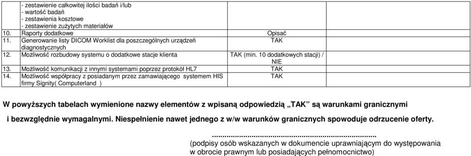 MoŜliwość komunikacji z innymi systemami poprzez protokół HL7 14.