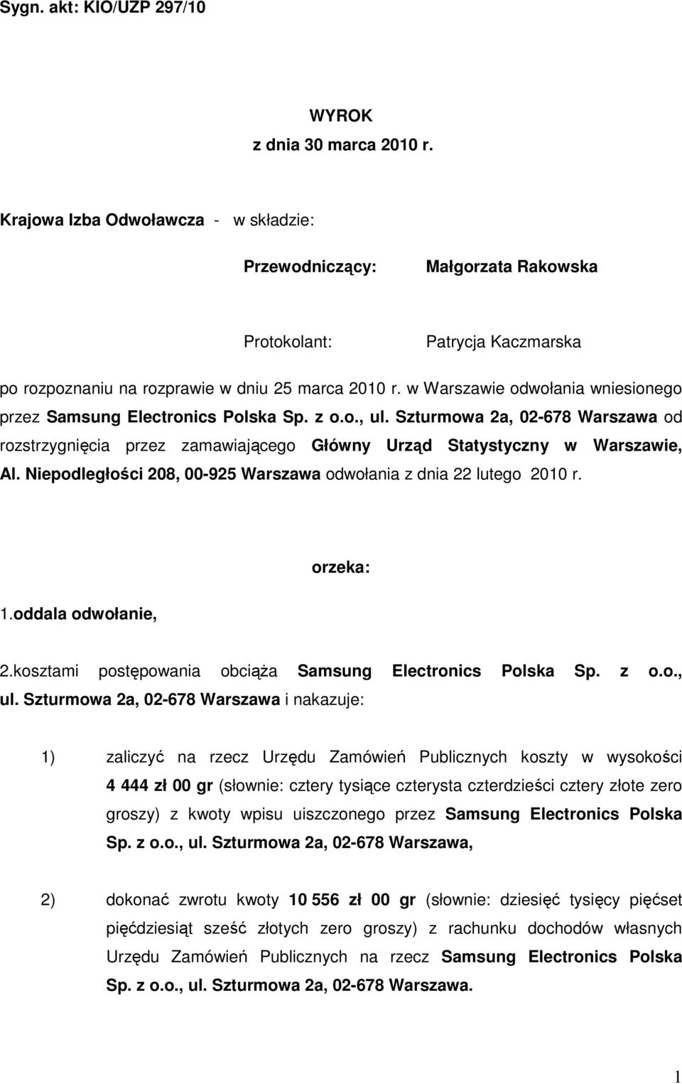 w Warszawie odwołania wniesionego przez Samsung Electronics Polska Sp. z o.o., ul. Szturmowa 2a, 02-678 Warszawa od rozstrzygnięcia przez zamawiającego Główny Urząd Statystyczny w Warszawie, Al.