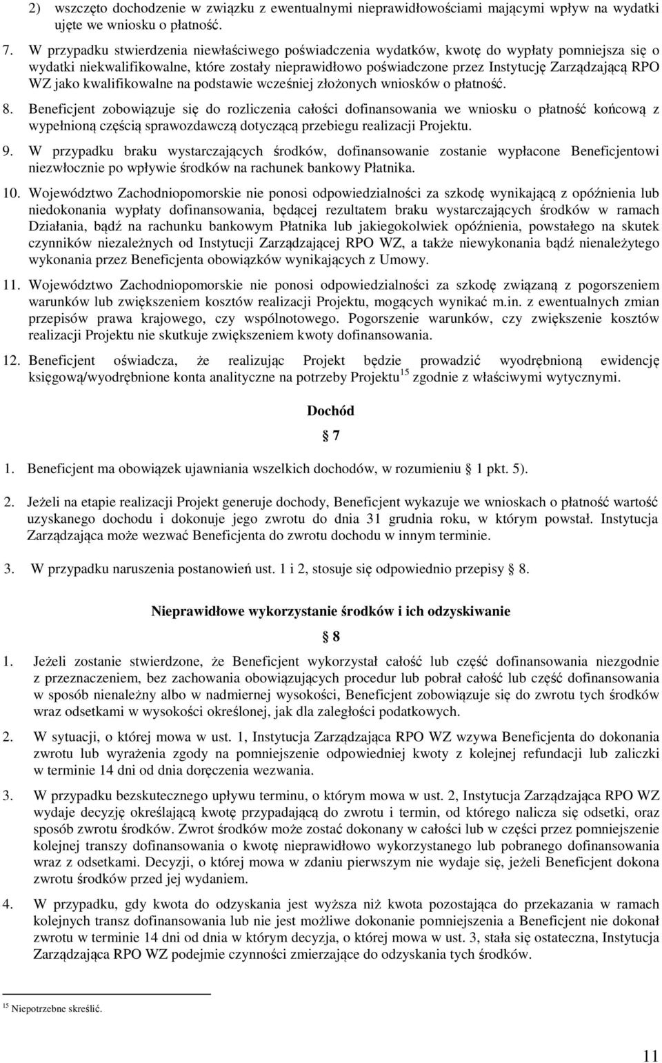 WZ jako kwalifikowalne na podstawie wcześniej złożonych wniosków o płatność. 8.