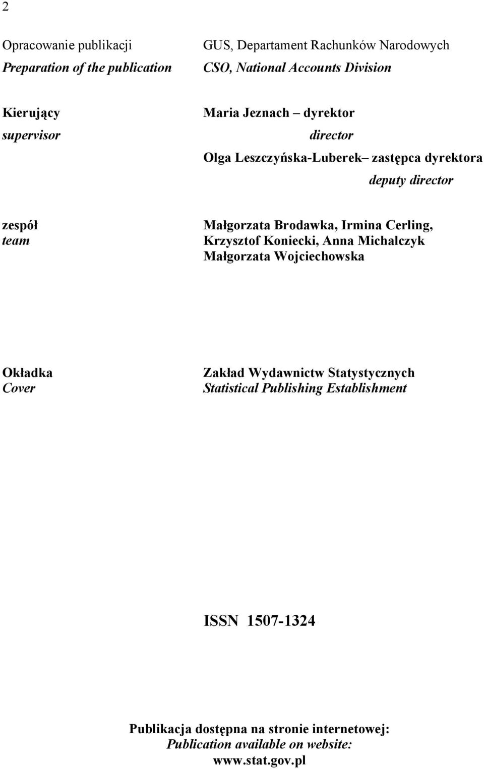 Irmina Cerling, Krzysztof Koniecki, Anna Michalczyk Małgorzata Wojciechowska Okładka Cover Zakład Wydawnictw Statystycznych Statistical