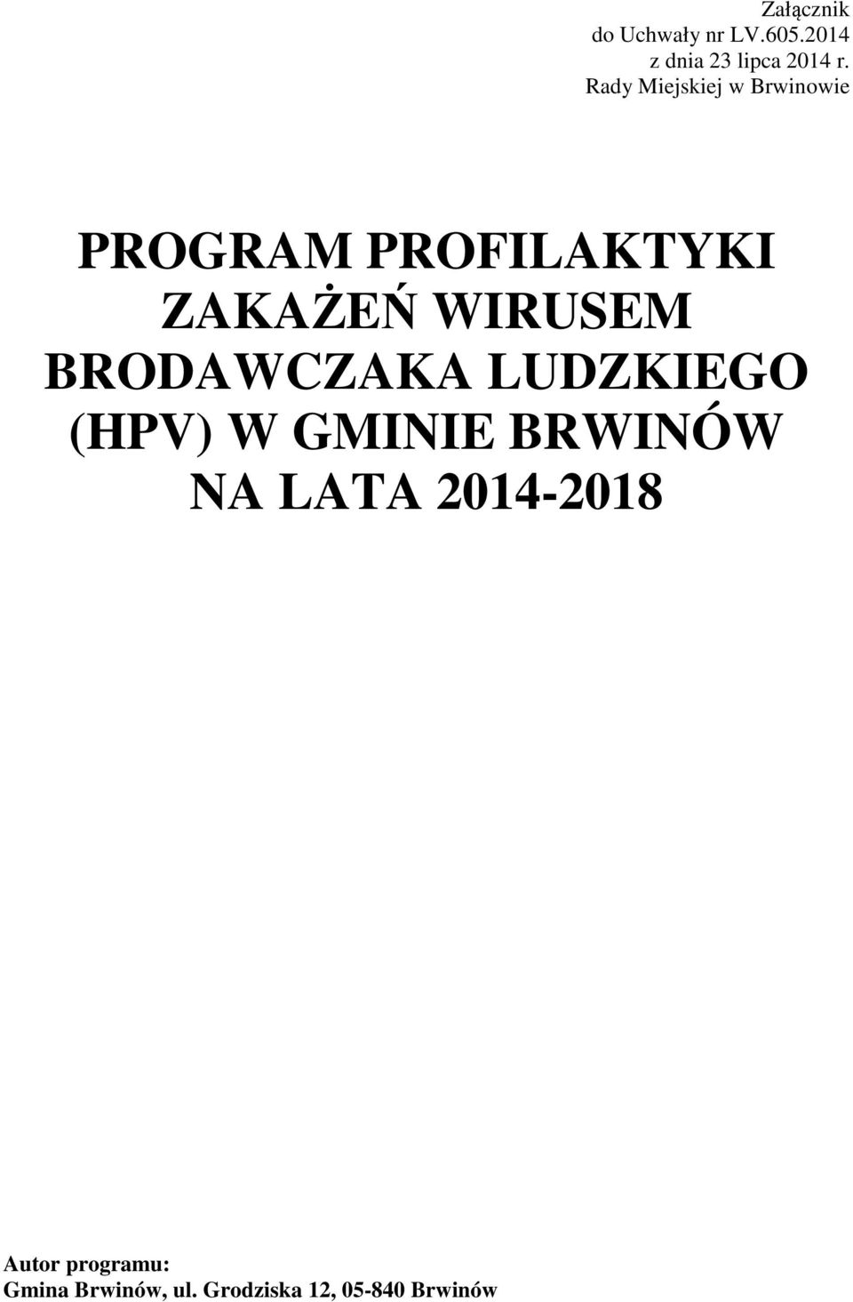 WIRUSEM BRODAWCZAKA LUDZKIEGO (HPV) W GMINIE BRWINÓW NA LATA