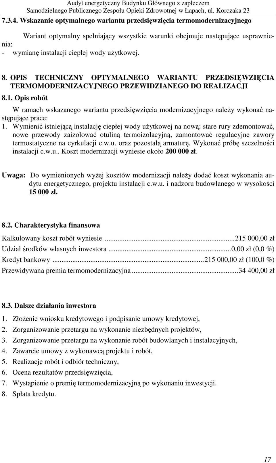 OPIS TECHNICZNY OPTYMALNEGO WARIANTU PRZEDSIĘWZIĘCIA TERMOMODERNIZACYJNEGO PRZEWIDZIANEGO DO REALIZACJI 8.1.