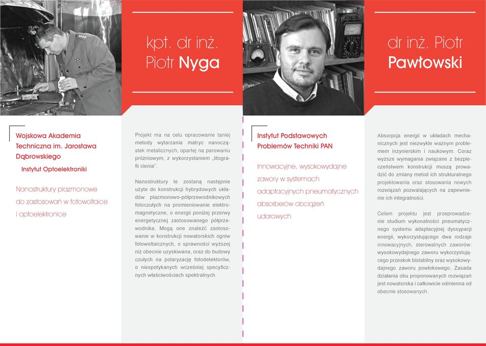 na parowaniu próżniowym, z wykorzystaniem litografii cienia.