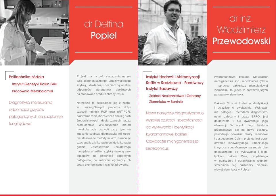 analizę odporności patogenów zbożowych na stosowane środki ochrony roślin.