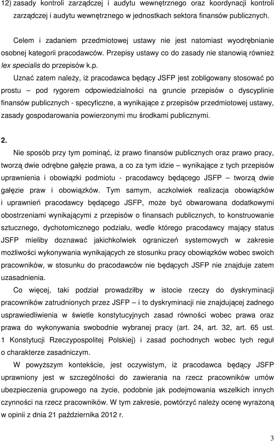 zedmiotowej ustawy nie jest natomiast wyodrębnianie osobnej kategorii pr